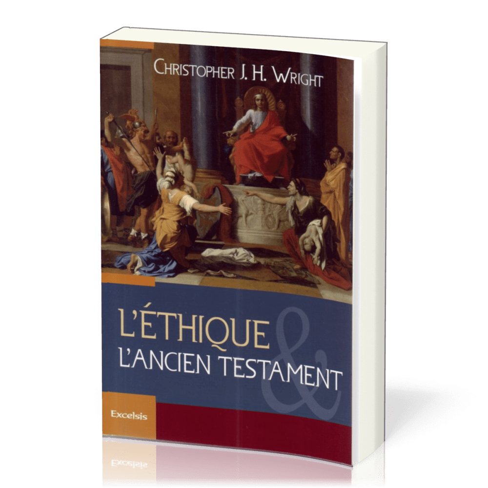 Ethique et l’Ancien Testament (L')