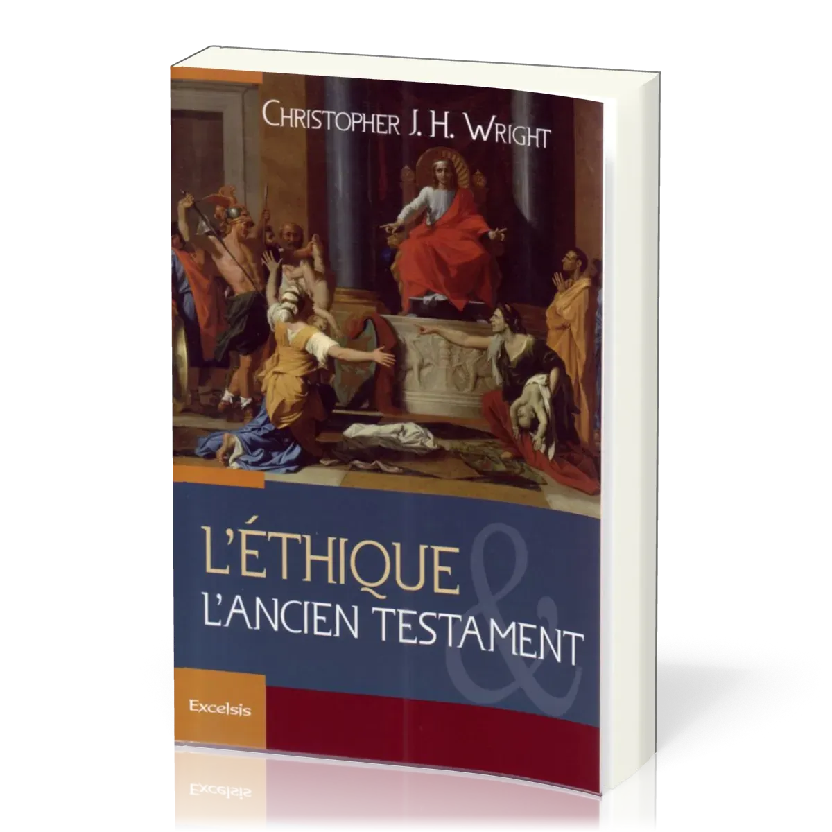 Ethique et l’Ancien Testament (L')