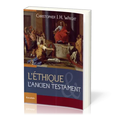 Ethique et l’Ancien Testament (L')