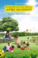 Un ministère motivé par l'essentiel auprès des enfants