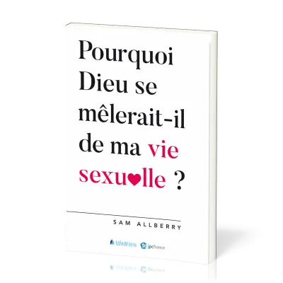 Pourquoi Dieu se mêlerait il de ma vie sexuelle ?