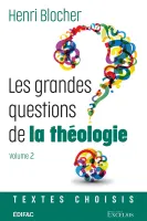 Grandes questions de la théologie (Les) Vol 2