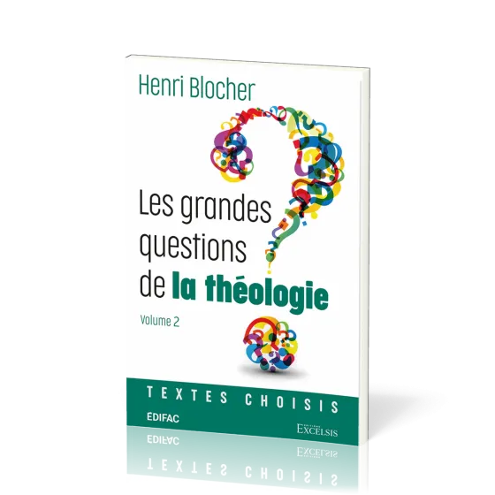 Grandes questions de la théologie (Les) Vol 2
