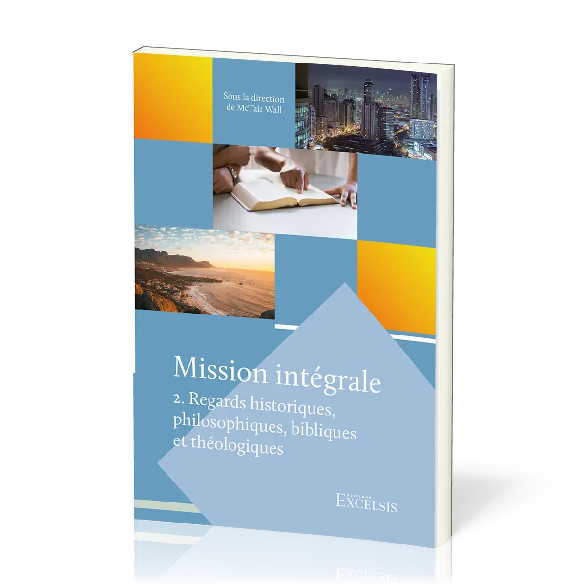 Mission intégrale volume 2