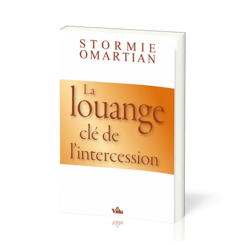 Louange, clé de l'intercession (La)