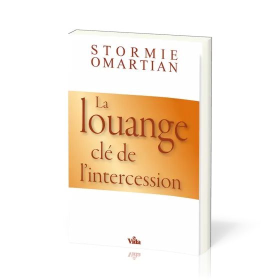 Louange, clé de l'intercession (La)
