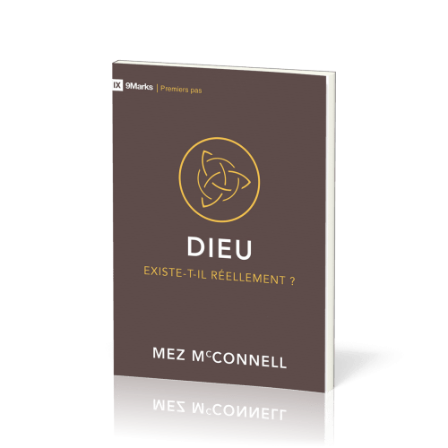 Dieu existe-t-il vraiment ?