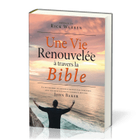 Vie Renouvelée à travers la Bible (Une)