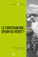 Christianisme : opium ou vérité ?