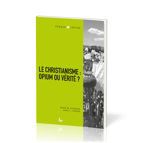 Christianisme : opium ou vérité ?