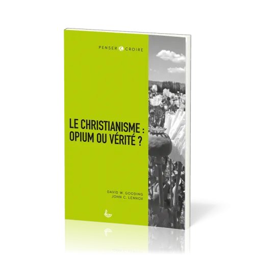Christianisme : opium ou vérité ?