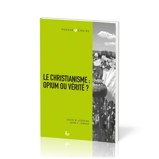 Christianisme : opium ou vérité ?