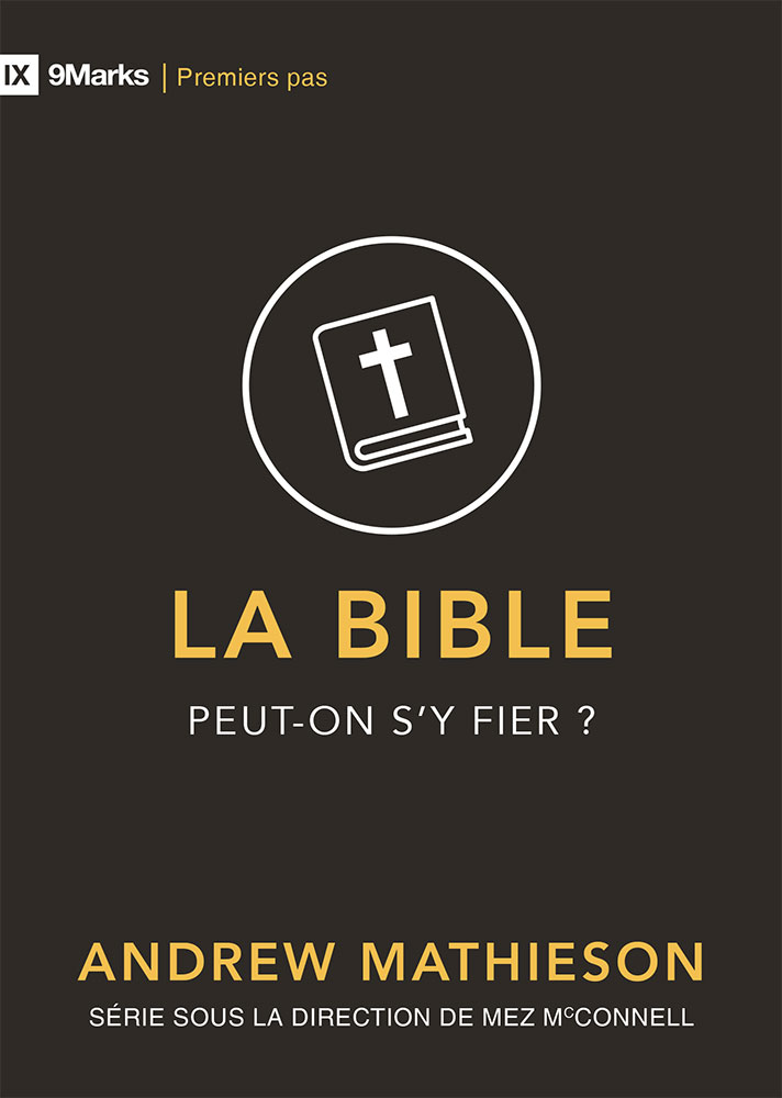 Bible peut-on s'y fier ? (La)