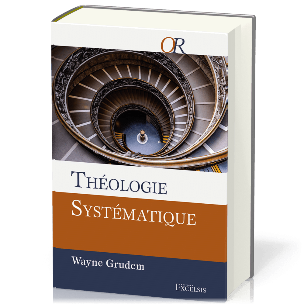 Théologie systématique (Grudem) 
Deuxième édition révisée et augmentée