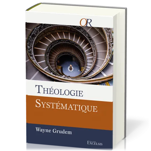 Théologie systématique (Grudem) 
Deuxième édition révisée et augmentée