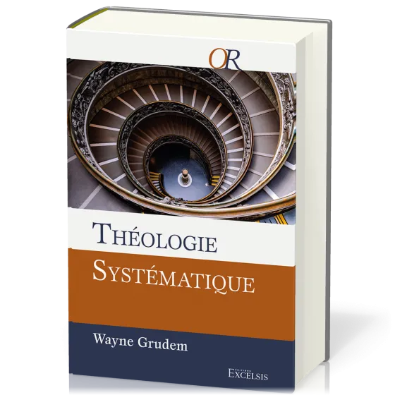 Théologie systématique (Grudem) 
Deuxième édition révisée et augmentée