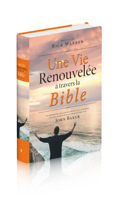 Vie Renouvelée à travers la Bible (Une)