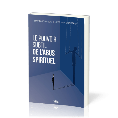 Pouvoir subtil de l'abus spirituel (Le)