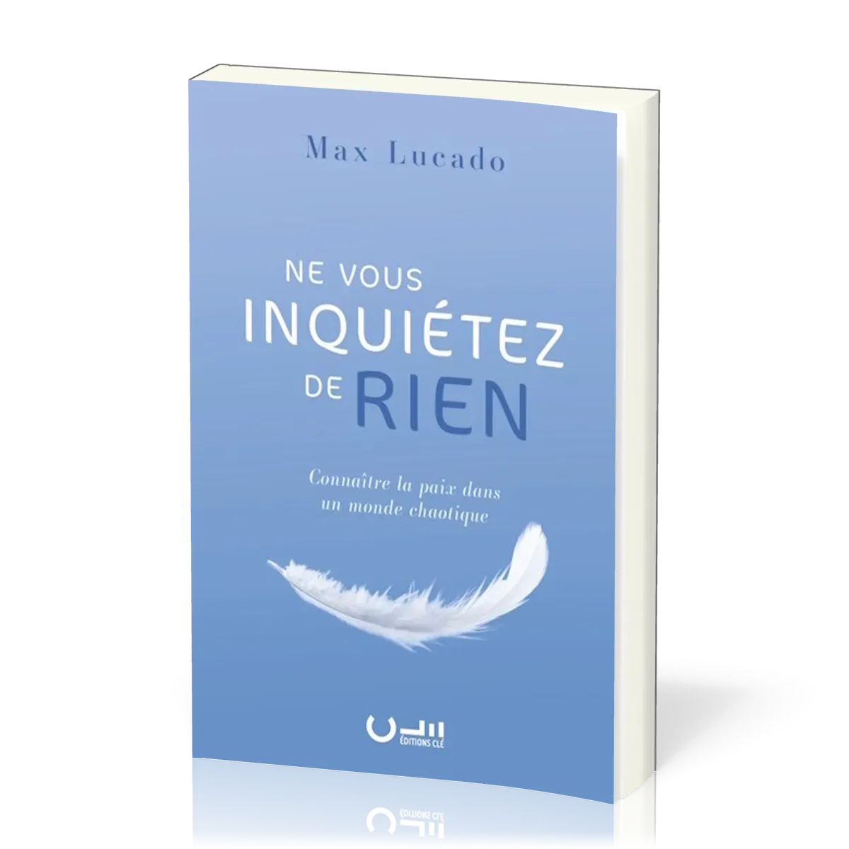 Ne vous inquiétez de rien