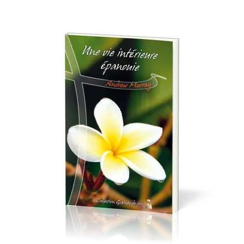 Vie intérieure épanouie (Une)