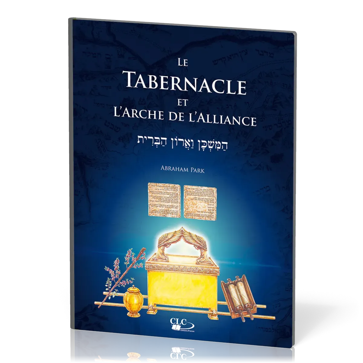 Tabernacle et arche de l'alliance (Le)