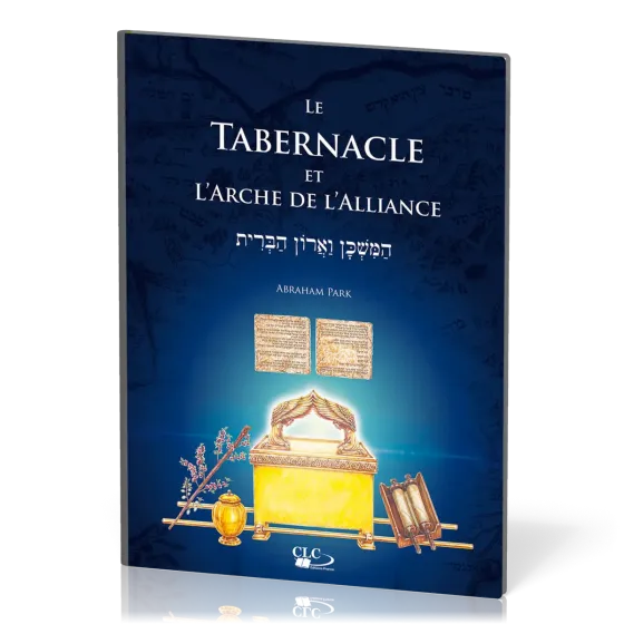 Tabernacle et arche de l'alliance (Le)