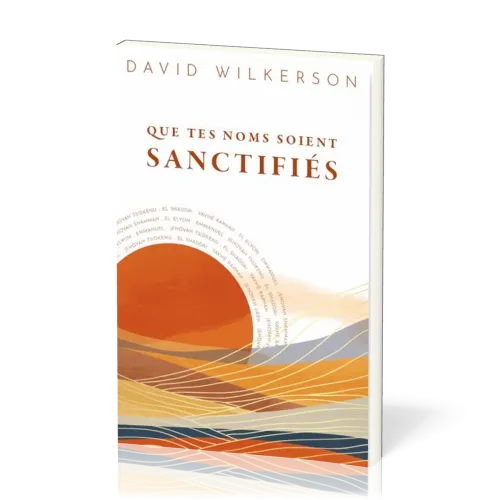 Que tes noms soient sanctifiés
