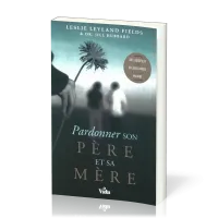 Pardonner son père et sa mère