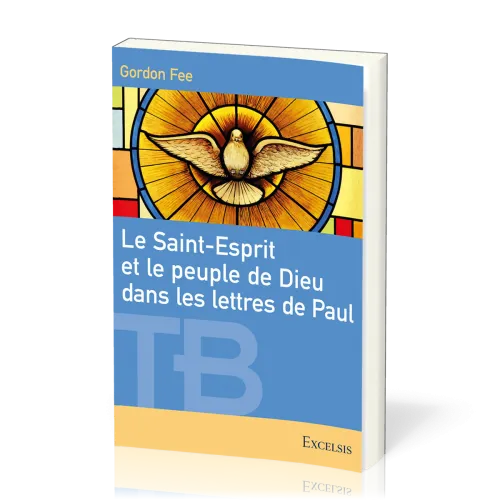 Saint-Esprit et le peuple de Dieu dans les lettres de Paul (Le)