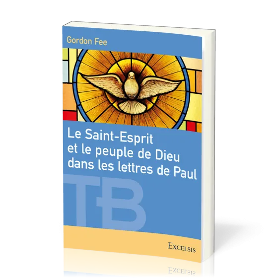 Saint-Esprit et le peuple de Dieu dans les lettres de Paul (Le)