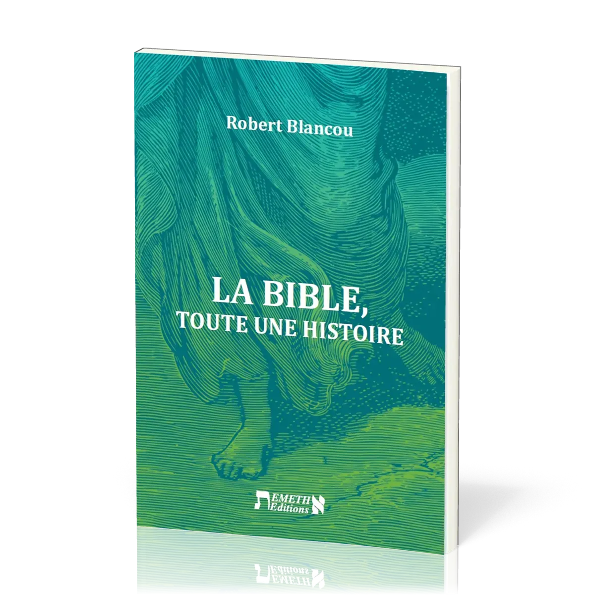 Bible, toute un histoire (La)