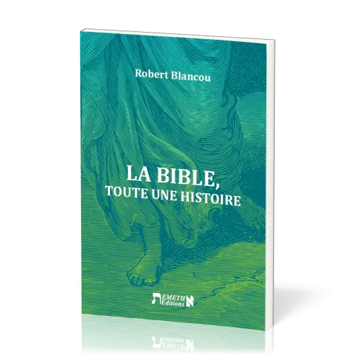 Bible, toute un histoire (La)