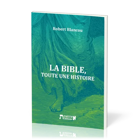 Bible, toute un histoire (La)