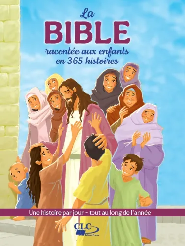 Bible racontée aux enfants en 365 histoires (La)
