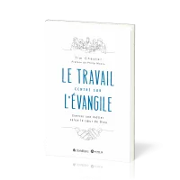 Travail centré sur l'Évangile (Le)