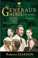 Généraux de Dieu 4 (Les) - Les ministères de guérison