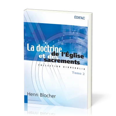 Doctrine de l'Église et des sacrements (La) Tome 2