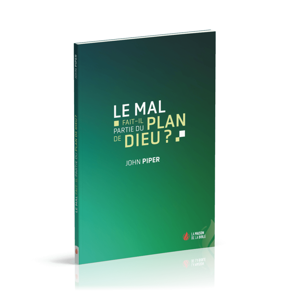 Le mal fait-il partie du plan de Dieu ?