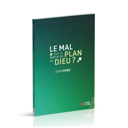 Le mal fait-il partie du plan de Dieu ?