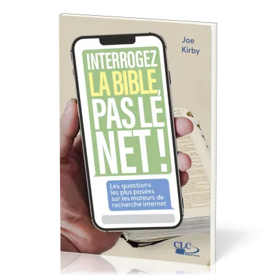 Interrogez la Bible, pas le Net !