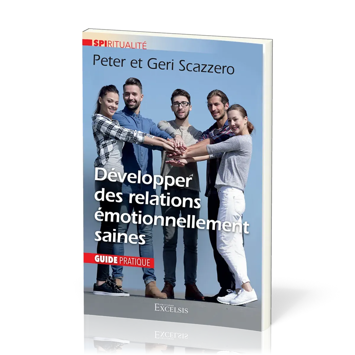 Développer des relations émotionnellement saines
Guide pratique