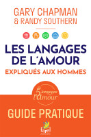 Langages de l'amour expliqués aux hommes
Guide pratique