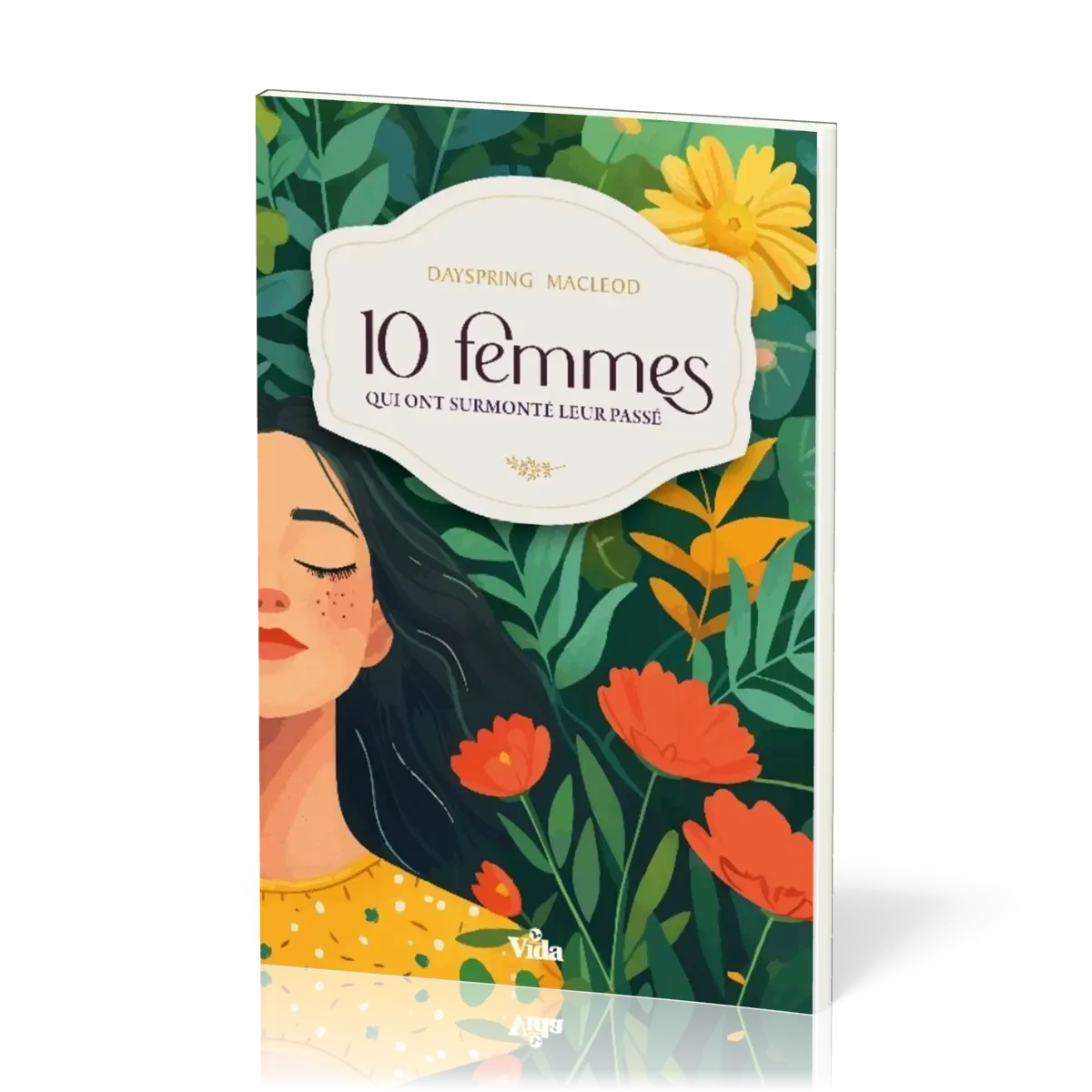 Dix femmes qui ont surmonté leur passé