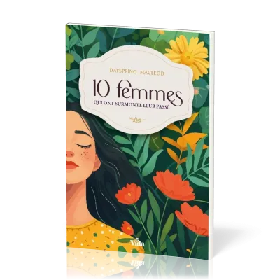 Dix femmes qui ont surmonté leur passé
