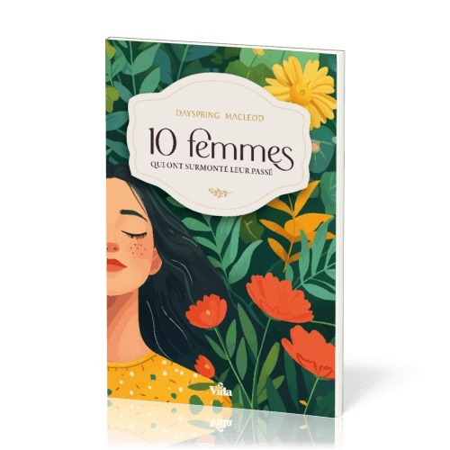 Dix femmes qui ont surmonté leur passé