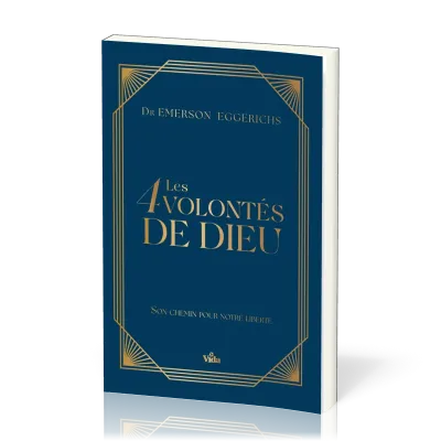 Les 4 (quatre) volontés de Dieu, son chemin pour notre liberté