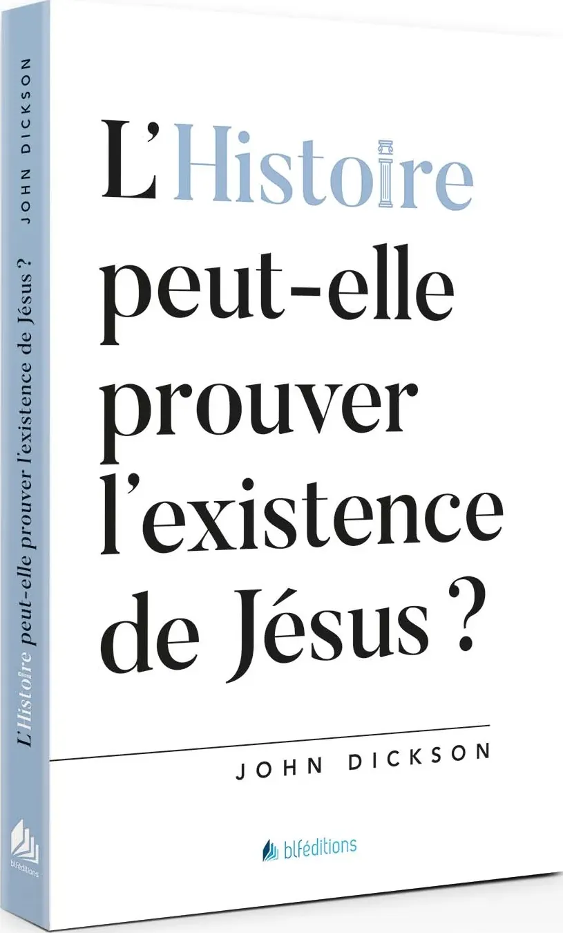 Histoire peut-elle prouver l'existence de Jésus ? (L')