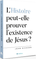 Histoire peut-elle prouver l'existence de Jésus ? (L')