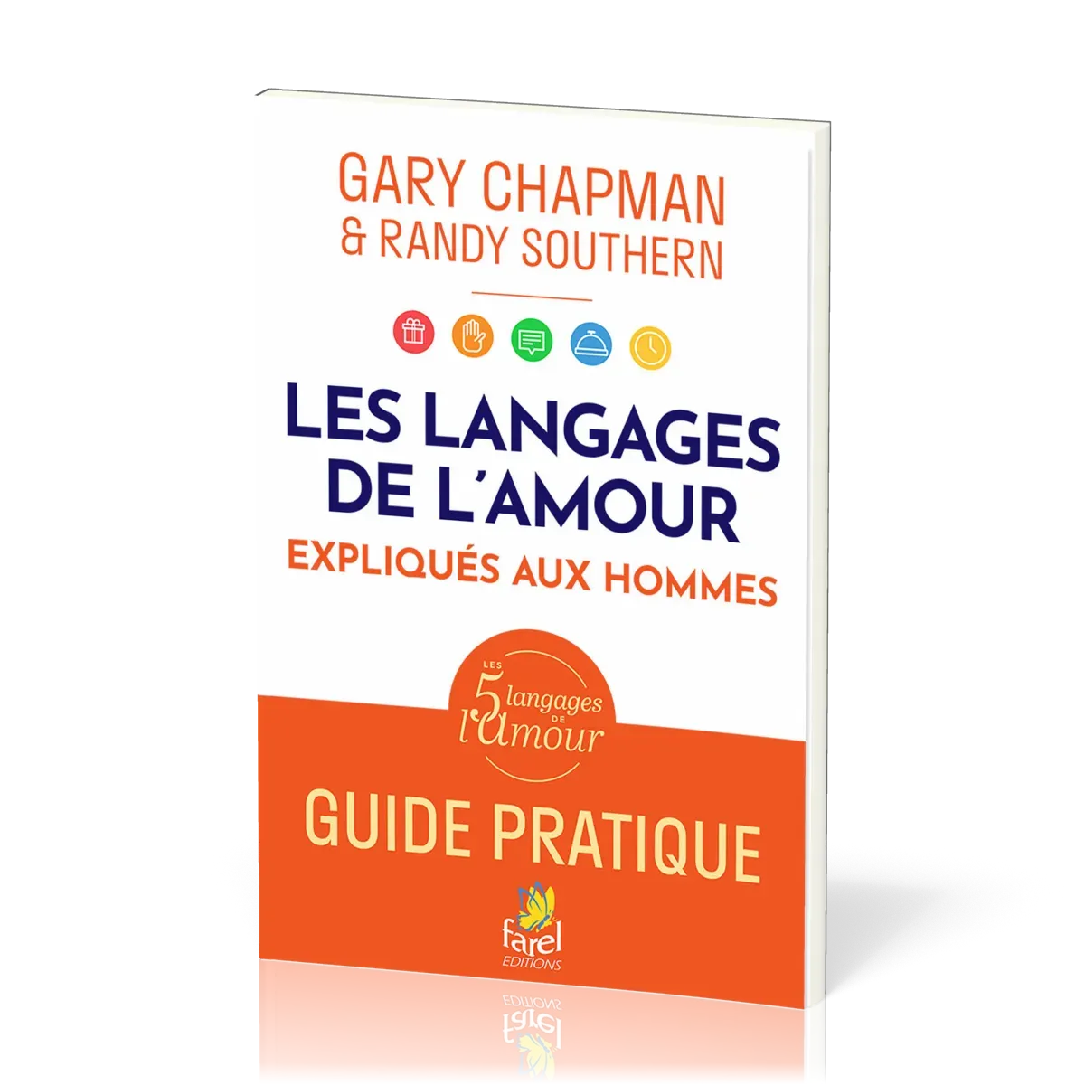 Langages de l'amour expliqués aux hommes Guide pratique