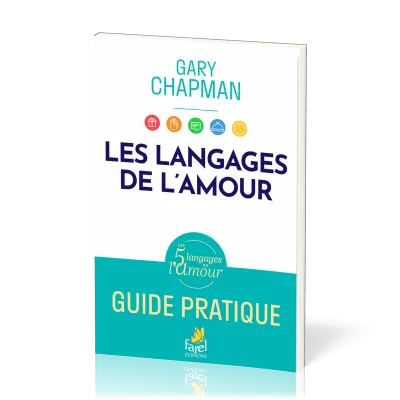 Langages de l’amour. Guide pratique